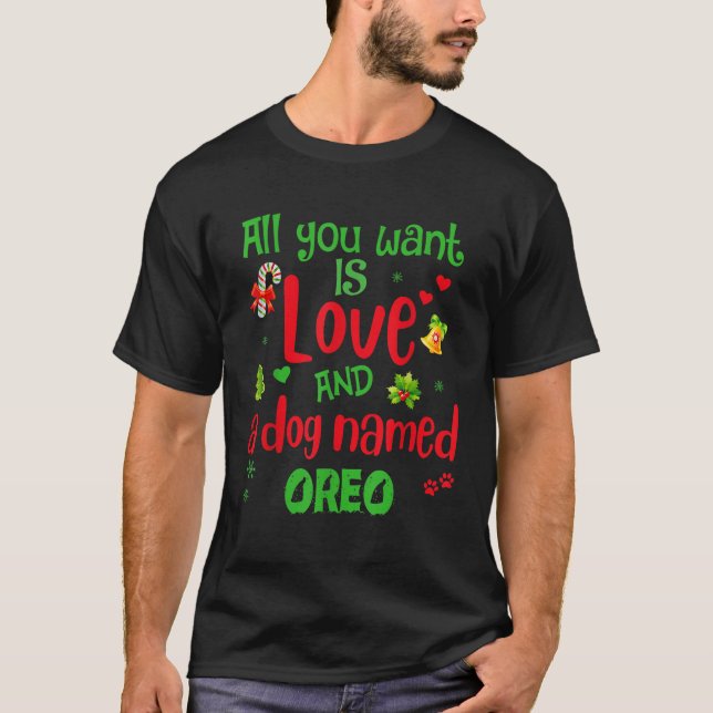 Camiseta All you need is love and a dog named Oreo christma (Frente)