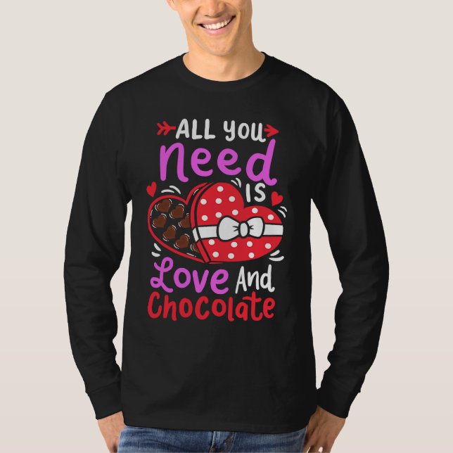 Camiseta All You Need Is Love And Chocolate Valentine's Day (Frente)
