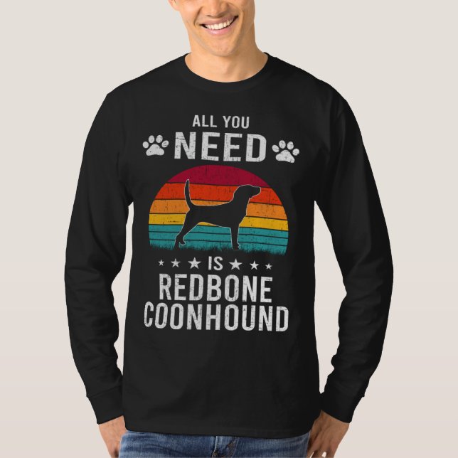 Camiseta All You Need is Redbone Coonhound Dog (Frente)