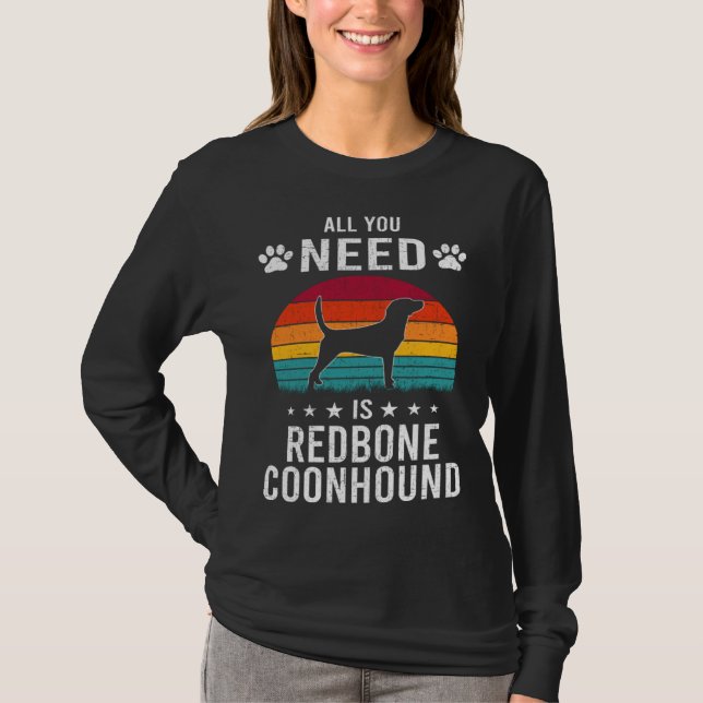 Camiseta All You Need is Redbone Coonhound Dog (Frente)