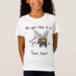 Camiseta All you see, Bumble Bee
