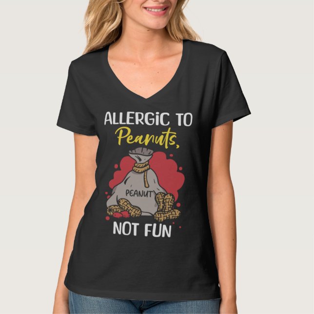 Camiseta Allergic To Peanuts Not Fun Peanut Allergic (Frente)