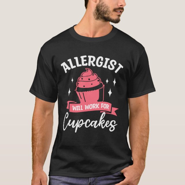 Camiseta Allergist Will Work For Cupcakes Allergology Aller (Frente)