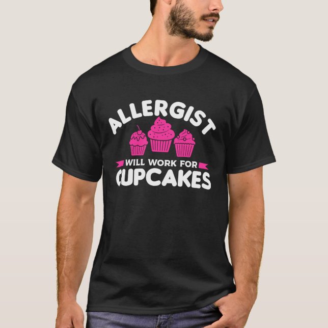 Camiseta Allergist Will Work For Cupcakes Allergology Aller (Frente)