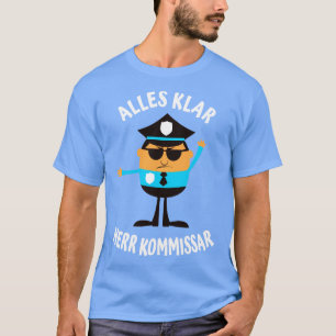 Camiseta Alles Klar Herr Kommissar lustiges Polizisten