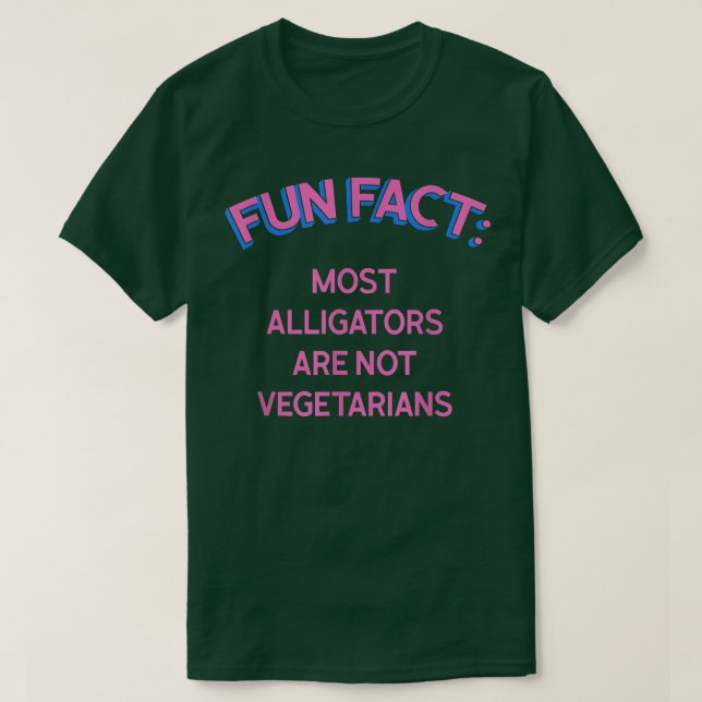 Camiseta Alligators are Not Vegetarians Funny Animal Pun Hu (Frente do Design)