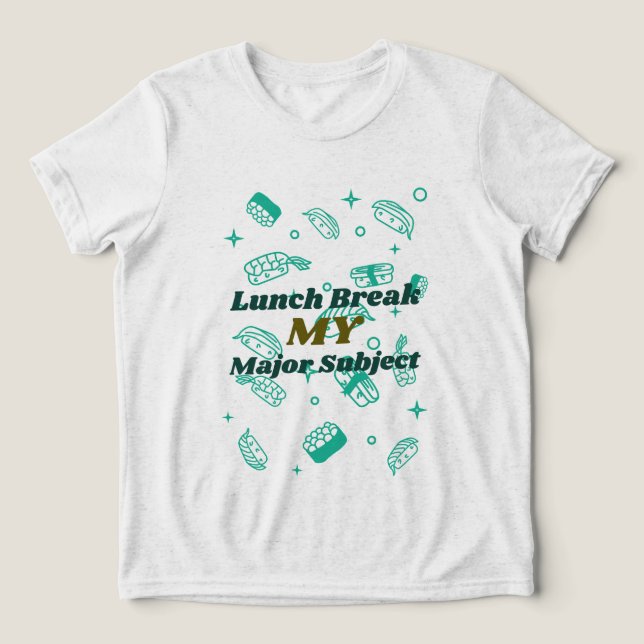 Camiseta Almoço no meu intervalo de almoço na disciplina. (Design frontal)