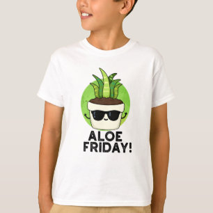 Camiseta Aloe Friday Cute Aloe Vera Plant Pun
