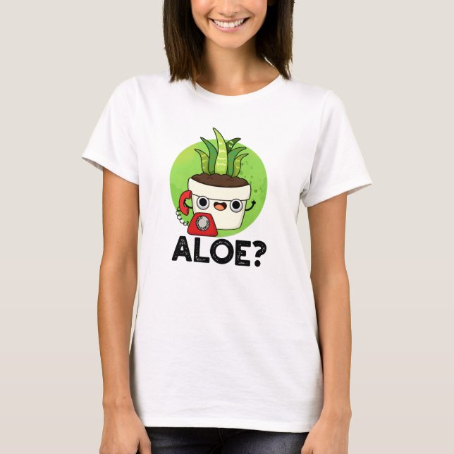 Camiseta Aloe Funny Plant Hello Pun (Frente)
