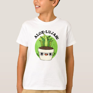 Camiseta Aloe-Llujah Cute Aloe Vera Pun