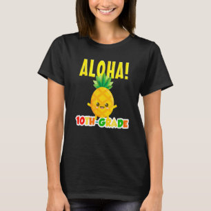Camiseta Aloha 10º Ano Legal Abacaxi Feliz Primeiro Dia de