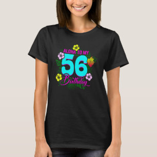 Camiseta Aloha Ao Meu 56º Aniversário, 56 Anos