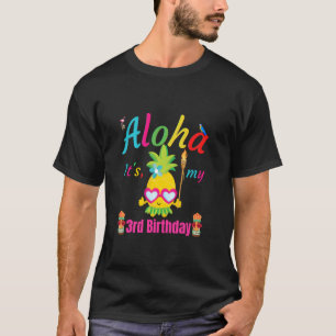 Camiseta Aloha É a minha aniversário de 3 anos Hawaii, 3