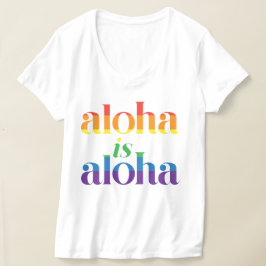 Camiseta Aloha É Aloha Orgulho Arco-íris Havaí