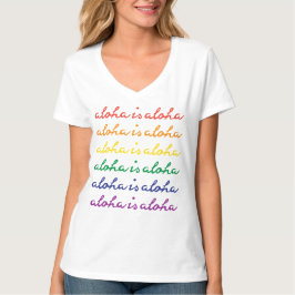 Camiseta Aloha É Aloha Orgulho Arco-íris Havaí
