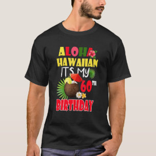 Camiseta Aloha Hawaiian É o meu 60º Verão de Festa de anive