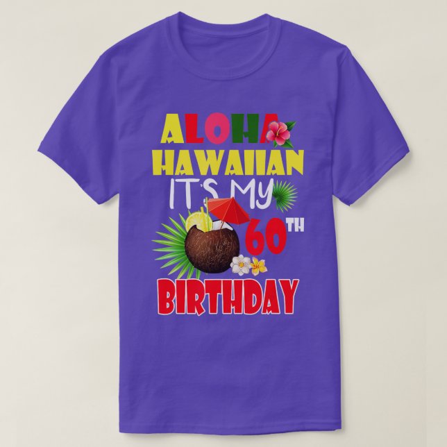 Camiseta Aloha Hawaiian É o meu 60º Verão de Festa de anive (Frente do Design)