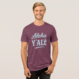 Camiseta Aloha Y'all Havaí Texas Dito Engraçado Texto Azul
