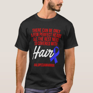 Camiseta Alopecia Awareness Hair Loss Warrior Perfect Head