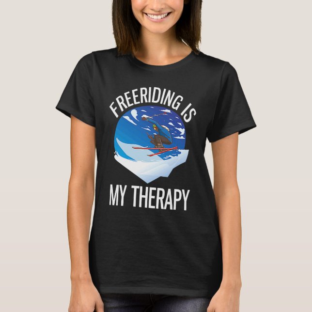 Camiseta Alpine Skiing Freeriding Is My Therapy (Frente)