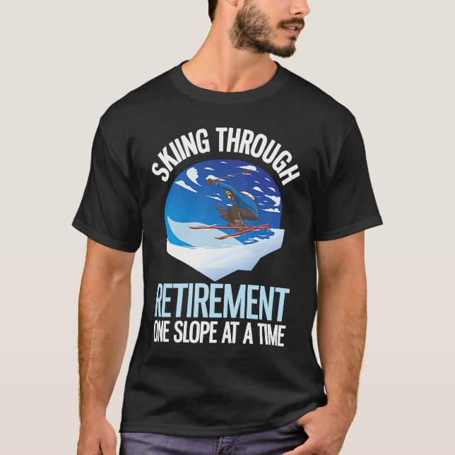 Camiseta Alpine Skiing Through Retirement One Slope At A Ti (Frente)