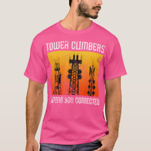 Camiseta Alpinistas De Torre Que Mantêm Você Conectado O Ce