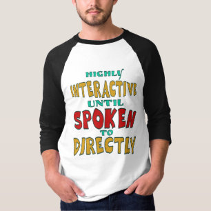 Camiseta Altamente Interativo Até Ser Falado Diretamente En
