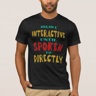 Camiseta Altamente Interativo Até Ser Falado Diretamente En
