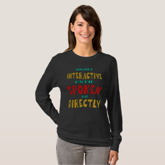 Camiseta Altamente Interativo Até Ser Falado Diretamente En
