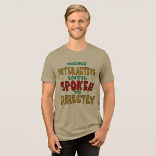 Camiseta Altamente Interativo Até Ser Falado Diretamente En