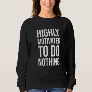 Camiseta Altamente Motivado A Não Fazer Nada - Cotações Ham