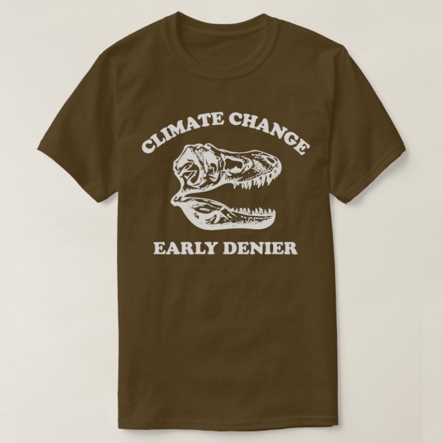 Camiseta Alterações Climáticas Mudança Climática Cedo Denie (Frente do Design)