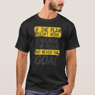 Camiseta Alterar O Plano Nunca A Motivação De Stubborn Da M