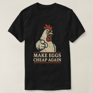 Camiseta Altos Preços dos Ovos Tornam os Ovos Baratos Novam