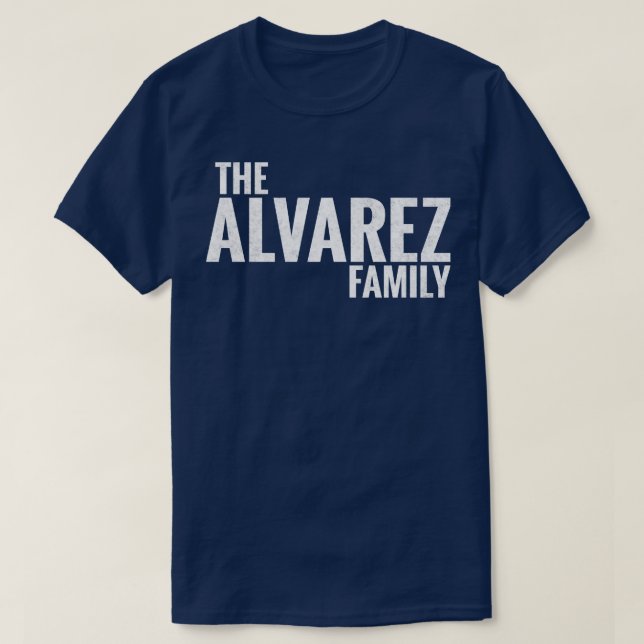 Camiseta Alvarez Family Alvarez Sobrenome Alvarez Último (Frente do Design)
