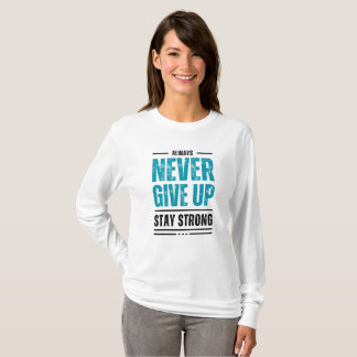Camiseta Alway Never Give Up – Motivational Tri-blend shirt