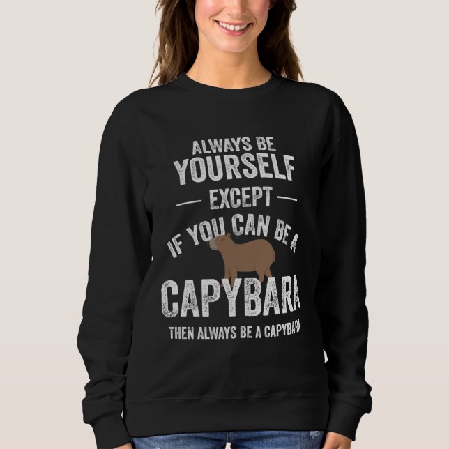 Camiseta Always Be A Capybara Capybara Animal Zoo (Frente)