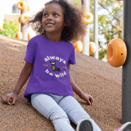 Camiseta Always be Wild (since Year)