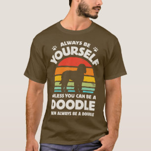 Camiseta Always Be Yourself Goldendoodle for Men Women Boys