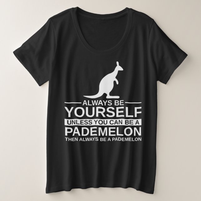 Camiseta Always Be Yourself Pademelon Gift (Frente do Design)