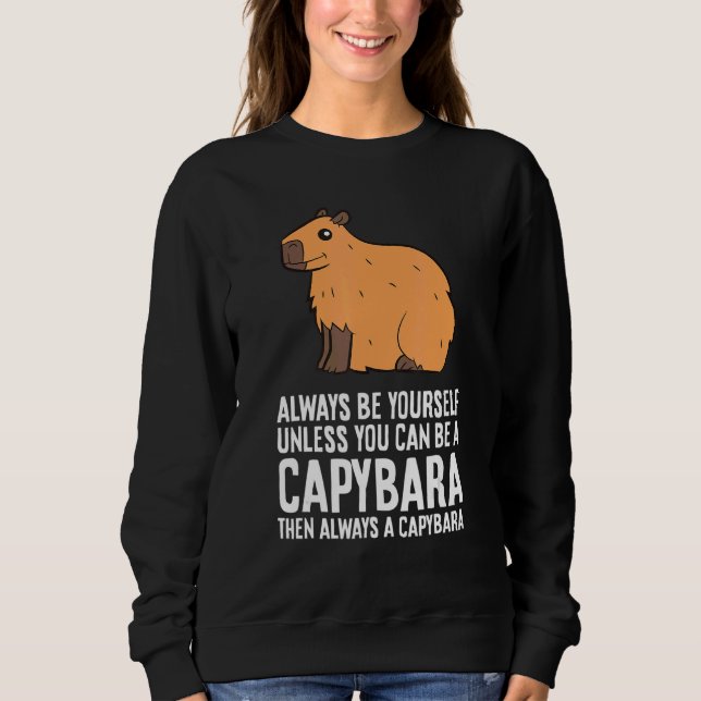Camiseta Always Be Yourself Unless You Can Be A Capybara 2 (Frente)