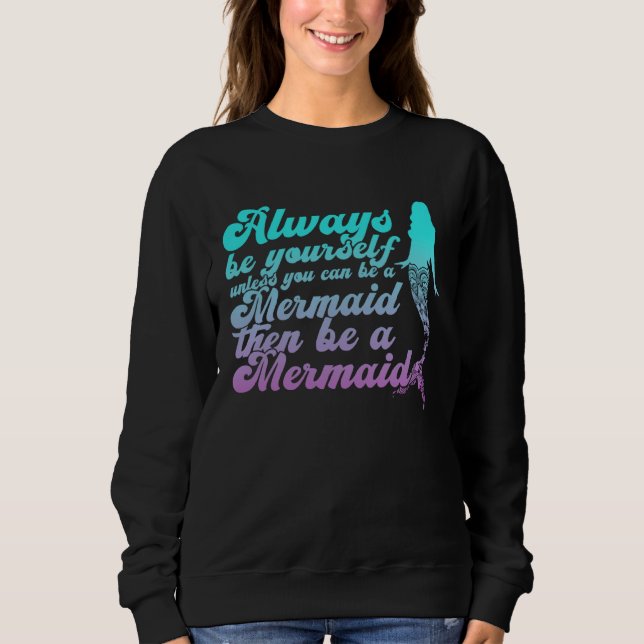 Camiseta always be yourself unless you can be a mermaid Aes (Frente)