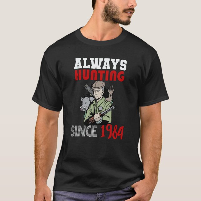 Camiseta Always hunting since 1984 (Frente)