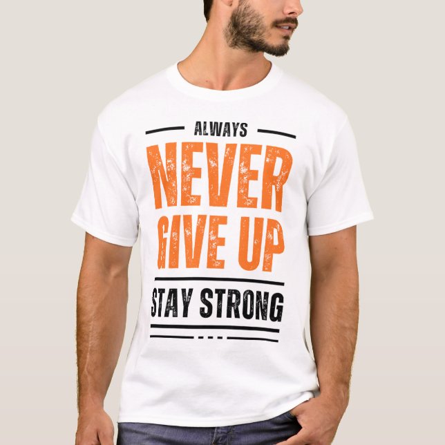 Camiseta ALWAYS NEVER GIVE UP STAY STRONG Distressed Graphi (Frente)