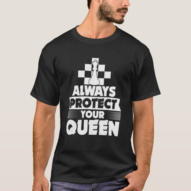 Camiseta Always Protect Your Queen Chess Player Game Night  (Frente)