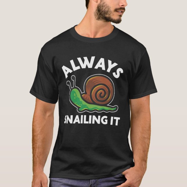 Camiseta Always Snailing it Snails Snail Running Team Slimy (Frente)