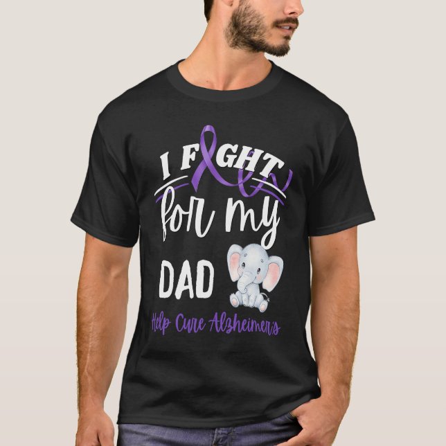 Camiseta Alzheimer's Awareness I Fight For Dad Alzheimer's  (Frente)