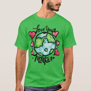Camiseta Ama sua mãe Terra