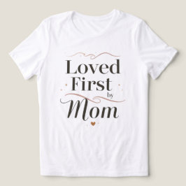 Camiseta Amada Primeiro pela Mamãe Presente Elegante para o