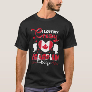 Camiseta Amando a Louca Engraçada Namorados de Esposa Canad